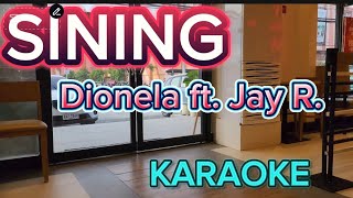 SINING  DIONELA FT JAY R KARAOKE [upl. by Ellenehs]