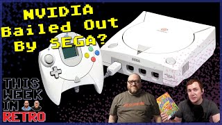 NVIDIA Bailed Out By SEGA  This Week In Retro 182 [upl. by Stanwood]