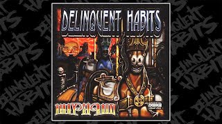 Delinquent Habits  Return of the Tres [upl. by Lief]