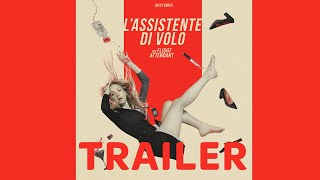 L’ASSISTENTE DI VOLOTHE FLIGHT ATTENDANT  Nuova serie  Trailer [upl. by Sivrat]