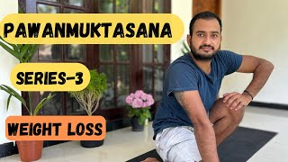 Pawan Muktasana Series3  Yoga For Fat Loss [upl. by Floeter]