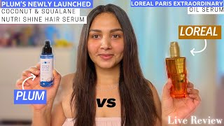 Plum coconut amp squalane Hair serum vs L’Oréal Oil serum  shocking results honestreview [upl. by Amata]