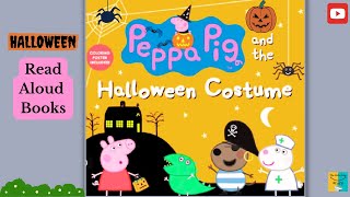 Peppa Pig Halloween Costume  Kid’s Story read aloud  Halloween Story 2023  thekidsstorytime9442 [upl. by Markowitz]