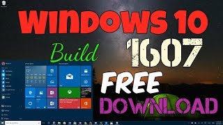 Windows 10 download Build 1607 Free Latest Version 2017 [upl. by Jat]