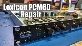 Lexicon PCM60 Repair and Restoration [upl. by Wailoo]