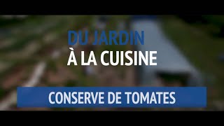 Du jardin à la cuisine  comment faire des conserves de tomates [upl. by Amaryllis]