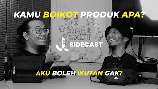 IKUTAN BOIKOTBOIKOTAN GAK  SIDECAST [upl. by Jilly]