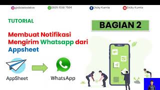 Appsheet  Cara membuat Notifikasi WhatsApp  Bagian 2 [upl. by Paulo]