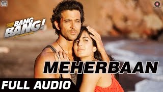 Meherbaan Full Audio  Hrithik Roshan amp Katrina Kaif  Vishal Shekhar [upl. by Orson119]