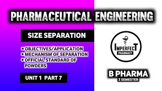 Size Separation  Mechanism Of Size Separation  Official Standards Of Powders  Sieves  B Pharma [upl. by Monica325]