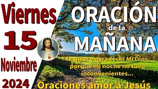 oración de la mañana del día Viernes 15 de noviembre de 2024  Números 62426 [upl. by Marmawke56]