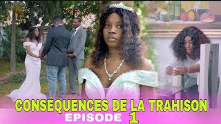 CONSEQUENCES DE LA TRAHISON EPISODE 1 FABIOLA MIRLOUSE MAX  TEHO [upl. by Kendricks]