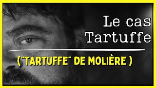 Le Cas  Tartuffe [upl. by Salkcin]