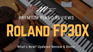 🎹 Roland FP30X Whats New Updated Review amp Demo of Roland FP30X for 2023 🎹 [upl. by Annaid]