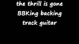 the thrill is gone BBKing backing track guitar [upl. by Derr]