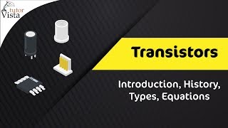 Transistors  Introduction History Types Equations [upl. by Annayk944]