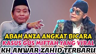 BEGINI TANGGAPAN ABAH ANZA TENTANG KASUS GUS MIFTAH YANG LAGI HEBOH [upl. by Einaej340]