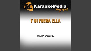 Y Si Fuera Ella Karaoke Version In the Style of Marta Sanchez [upl. by Ivanah]