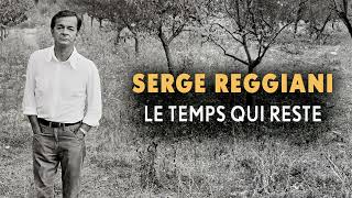 Serge Reggiani  Le temps qui reste Audio officiel [upl. by Nawuj]