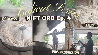 NIFT CRD Calicut Ep 4  Cluster visit  Weaving  Preproduction process [upl. by Ilaire]