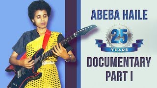 Abeba Haile Documentary  Part 1  Celebrating 25 Years of Productivity [upl. by Akaya]