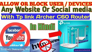 TPLink Archer C60 Access Control setting Allow or Block userHow to block Social Media amp Website [upl. by Yrakaz819]