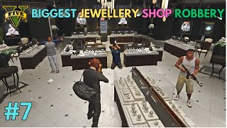 BIGGEST JEWELLERY SHOP ROBBERY IN LOS SANTOS  GTA 5 GAMEPLAY  7 AN PRO GAMER [upl. by Mayrim]