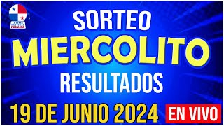 🔰🔰 EN VIVO SORTEO MIERCOLITO  19 de JUNIO de 2024  Loteria Nacional de Panamá [upl. by Munro]