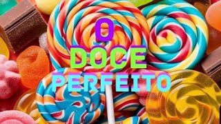 O DOCE PERFEITO CAPÍTULO 06 [upl. by Ragan]