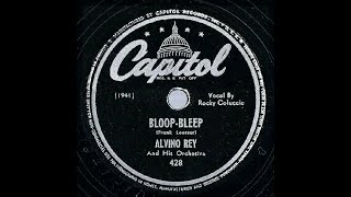 1947 Alvino Rey  Bloop Bleep Rocky Coluccio vocal [upl. by Nanine534]