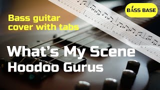 Hoodoo Gurus  Whats My Scene  Bass cover with tabs PREVIEW [upl. by Ainadi]