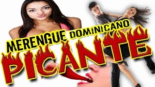 Merengue Dominicano Picante PARA BAILAR MIX [upl. by Ycrad]