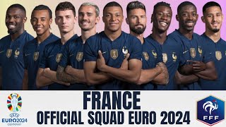 FRANCE OFFICIAL SQUAD FOR EURO CUP 2024  FRANCE SQUAD  EURO CUP 2024 [upl. by Philippe156]