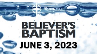 June 3 2023 Believers Baptism Service [upl. by Tecla]