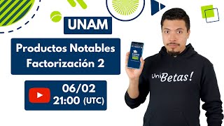 Pruebate UNAM  Guía UNAM 2022  Productos Notables  Factorización 2 [upl. by Lolita]