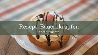 hofgschichtn Traditionelle Bauernkrapfen  Radlerbauernhof Moser [upl. by Idnyl]