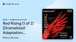 Red Rising 1 of 2 Dramatized Adaptation… by Pierce Brown · Audiobook preview [upl. by Aneehsal100]