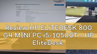 Review HP ELITEDESK 800 G4 MINI PC i510500T  HP EliteDesk 705 G4 Ryzen 3 2200GE 8gb Ram ddr4 256 [upl. by Aihsena]