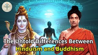 The Untold Differences Between Hinduism and Buddhism [upl. by Htebazileyram921]