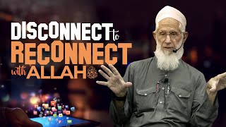 Disconenct to Connect with ALLAH swt  Shaykh Hashim Ahmad [upl. by Chamberlin142]