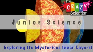 Junior Science  What Lies Beneath Discovering the Earths Internal Structure [upl. by Chaffinch]