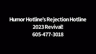 Calling the classic Rejection Hotline ITS BACK 2023 6054773018 [upl. by Lanctot239]