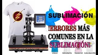 6 errores más comunes en la sublimación camisetas [upl. by Ronica124]