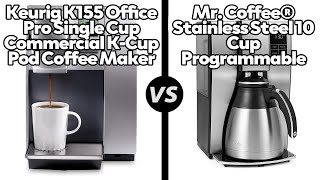 Keurig K155 vs Mr Coffee 10Cup Programmable  Which One Is Better [upl. by Bohlin]