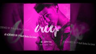 B Smyth feat Young Thug Creep Dj Screwed amp Chopped by Nutt [upl. by Nodnerb]