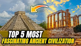 5 Fascinating Ancient Civilization [upl. by Ennagroeg309]