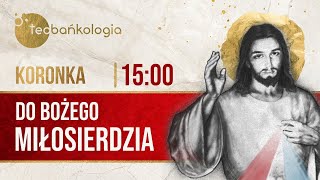 Koronka do Miłosierdzia Bożego  Live 1500 15 listopada 2024 [upl. by Edahs392]