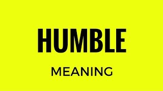 Humble Meaning [upl. by Ennayelhsa]