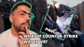 LIVE  What If Counter Strike Was In VR  PAVLOV VR [upl. by Ramirolg]