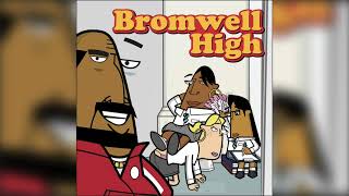 Bromwell High Theme [upl. by Eniamrehc]